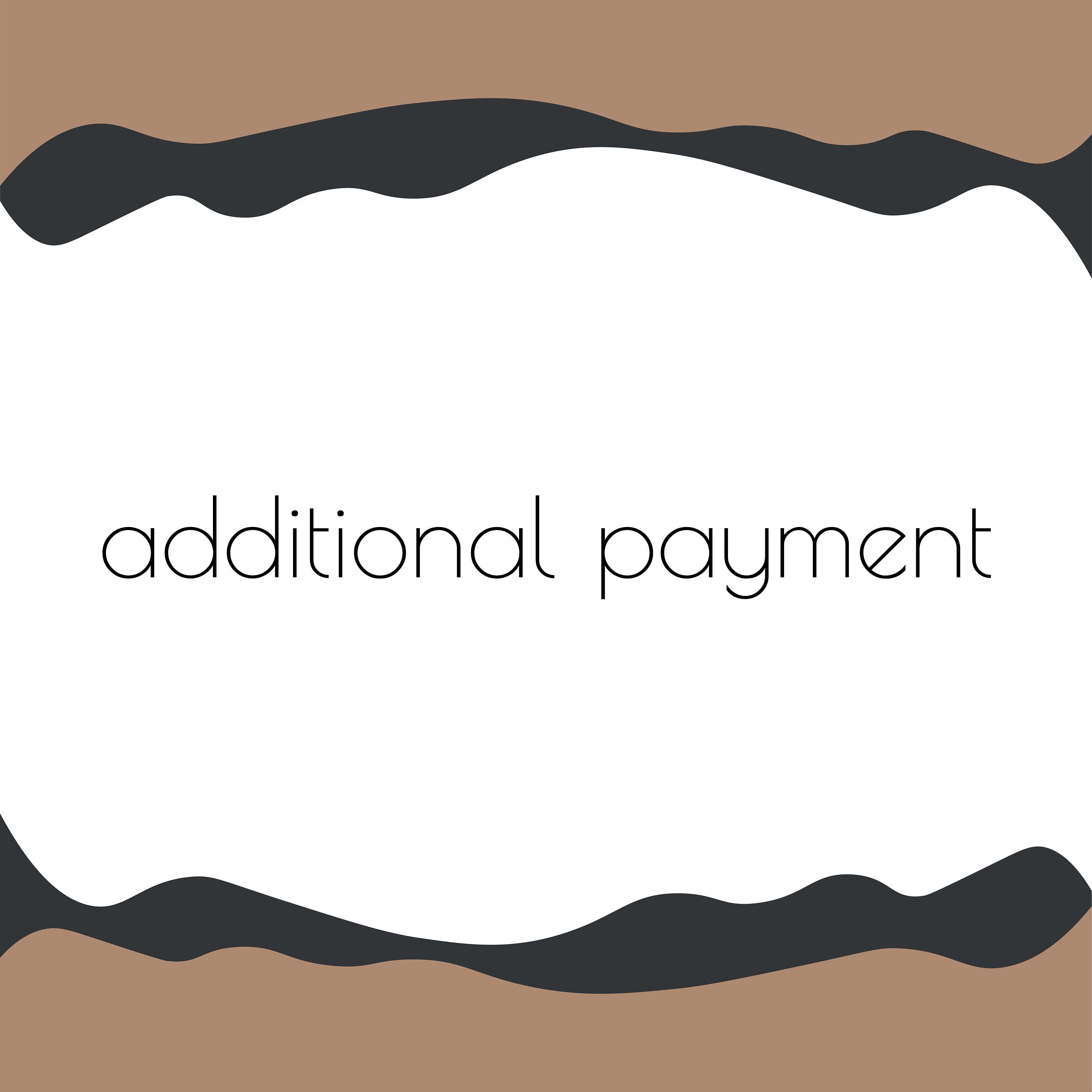 Additional payment 5-10-15-25-35-45